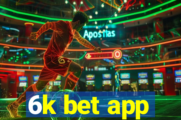 6k bet app